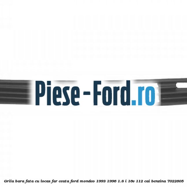 Bara fata, prevopsit Ford Mondeo 1993-1996 1.8 i 16V 112 cai benzina