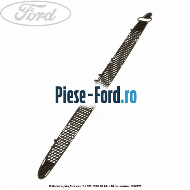 Grila bara fata Ford Escort 1995-1998 1.8 16V 115 cai #1BB678FD21