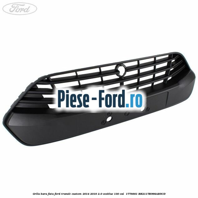 Grila bara fata Ford Transit Custom 2014-2018 2.0 EcoBlue 130 cai  #1E218B63C0