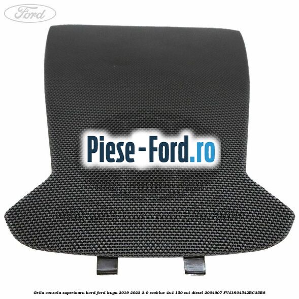 Grila consola superioara bord Ford Kuga 2019-2023 2.0 EcoBlue 4x4 150 cai diesel #B27E3C33CA