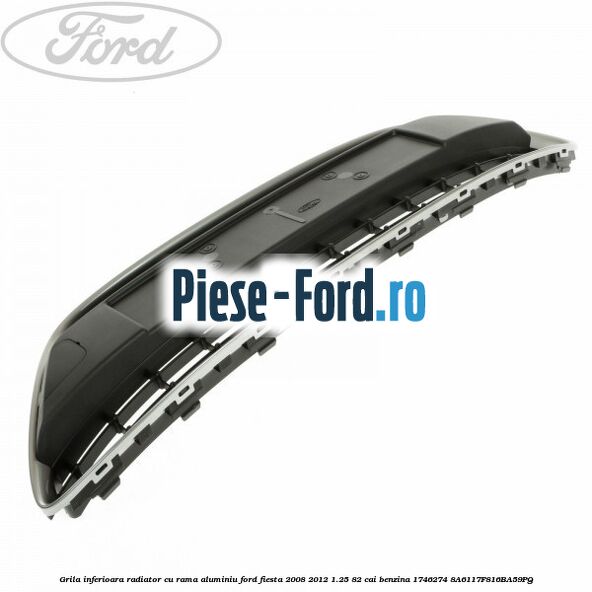 Grila bara fata, mijloc fara locas cromat Ford Fiesta 2008-2012 1.25 82 cai benzina