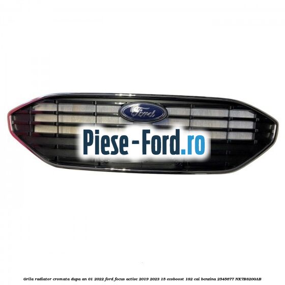 Grila radiator cromata dupa an 01/2022 Ford Focus Active 2019-2023 1.5 EcoBoost 182 cai #D6DA853F3B