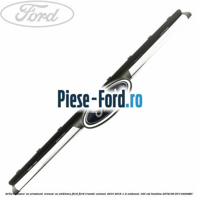 Grila radiator cu ornament cromat cu emblema Ford Ford Transit Connect 2013-2018 1.0 EcoBoost 100 cai benzina #F73E141D79