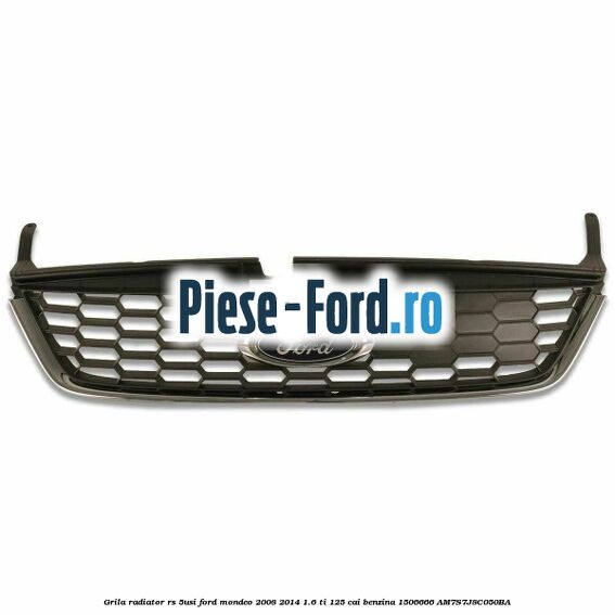 Grila bara fata RS Ford Mondeo 2008-2014 1.6 Ti 125 cai benzina