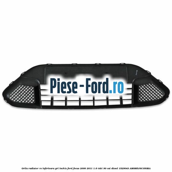 Grila radiator RS inferioara, gri inchis Ford Focus 2008-2011 1.6 TDCi 90 cai #A625E1F051 Grila radiator RS inferioara, gri inchis Ford Focus 2008-2011 1.6 TDCi 90 cai diesel #A625E1F051