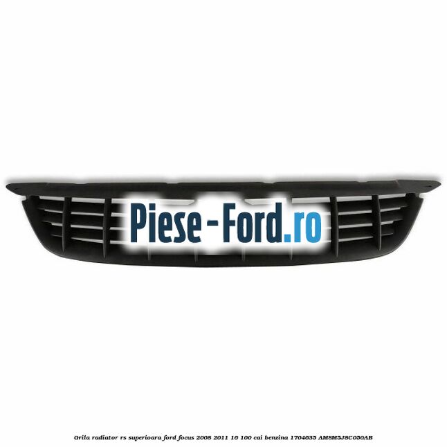 Grila radiator RS superioara Ford Focus 2008-2011 1.6 100 cai #B66D397FE6