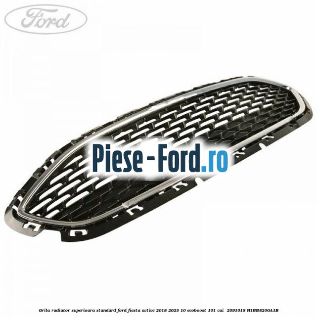 Grila radiator superioara standard Ford Fiesta Active 2018-2023 1.0 EcoBoost 101 cai #9F6A81615B