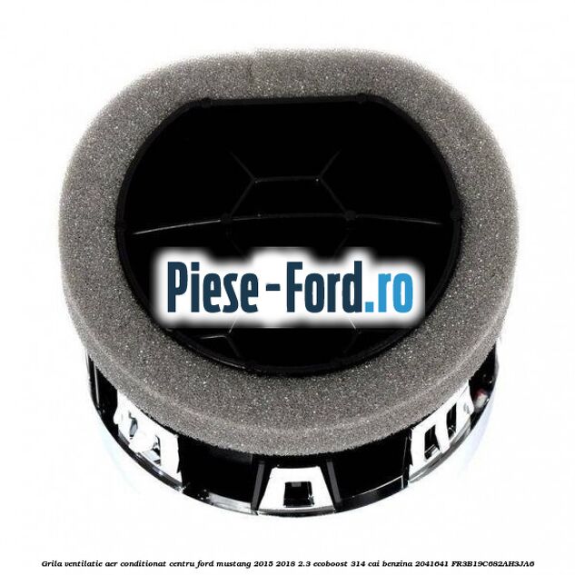 Grila ventilatie aer conditionat centru Ford Mustang 2015-2018 2.3 EcoBoost 314 cai benzina #286A84E9B6