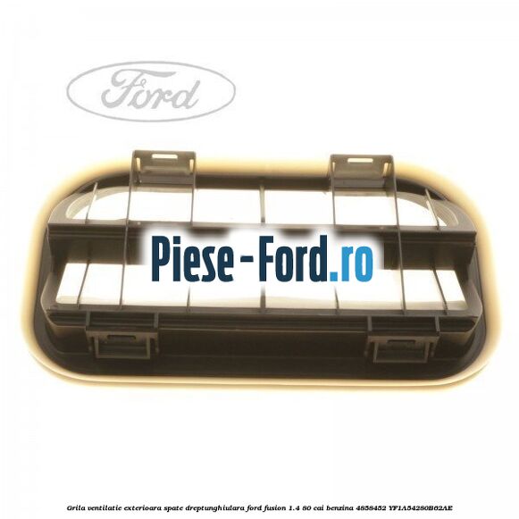 Grila ventilatie exterioara spate dreptunghiulara Ford Fusion 1.4 80 cai benzina