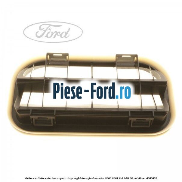 Grila ventilatie exterioara spate dreptunghiulara Ford Mondeo 2000-2007 2.0 TDDI 90 cai #5D048DBBD0