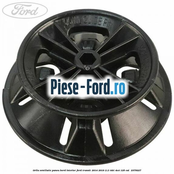Grila ventilatie panou bord interior Ford Transit 2014-2018 2.2 TDCi 4x4 125 cai  #AFC4E0616F
