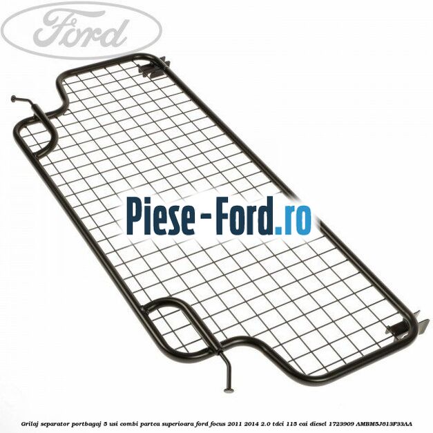 Grilaj separator portbagaj 5 usi combi Ford Focus 2011-2014 2.0 TDCi 115 cai diesel