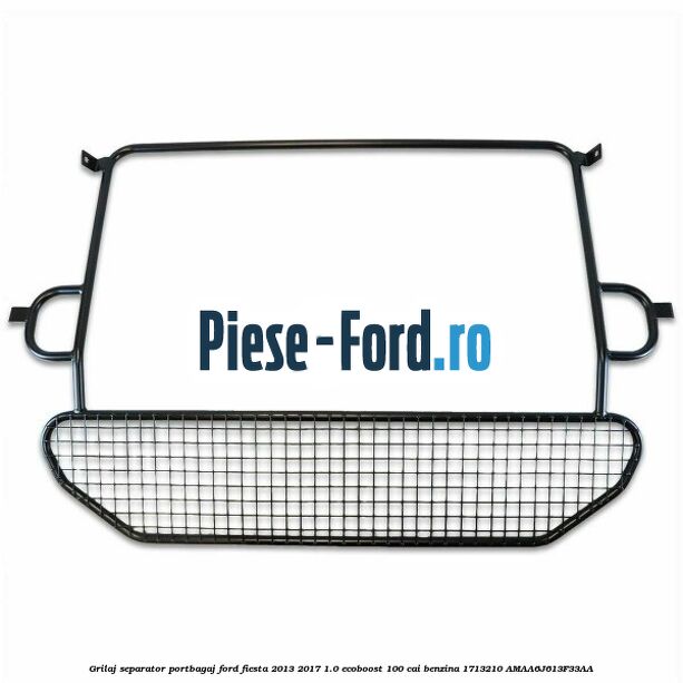 Grilaj separator portbagaj Ford Fiesta 2013-2017 1.0 EcoBoost 100 cai benzina