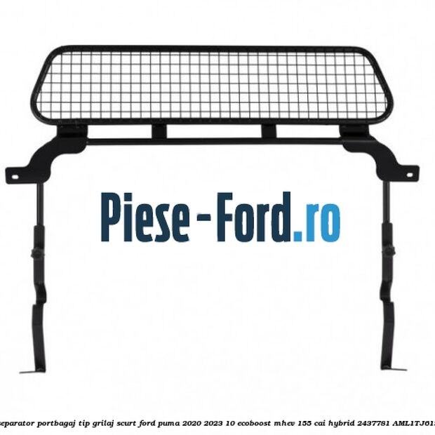Grilaj separator portbagaj tip grilaj scurt Ford Puma 2020-2023 1.0 EcoBoost mHEV 155 cai #B39B31F911