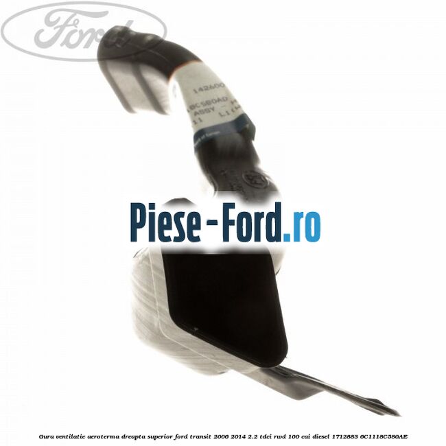 Gura ventilatie aeroterma dreapta superior Ford Transit 2006-2014 2.2 TDCi RWD 100 cai diesel #BE7DEFFD05