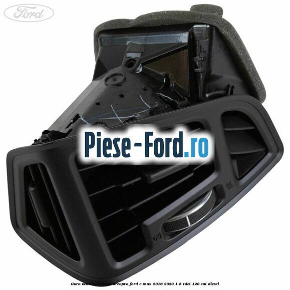 Gura ventilatie bord dreapta Ford C-Max 2016-2020 1.5 TDCi 120 cai diesel