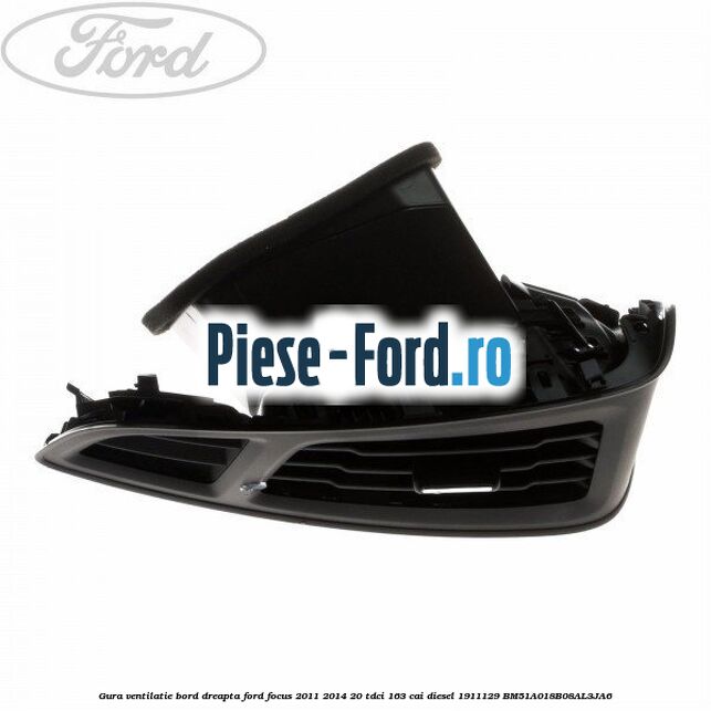 Gura ventilatie bord dreapta Ford Focus 2011-2014 2.0 TDCi 163 cai #2AA9A3DBAF Gura ventilatie bord dreapta Ford Focus 2011-2014 2.0 TDCi 163 cai #2AA9A3DBAF