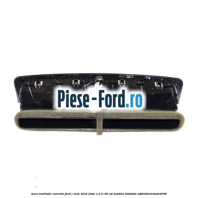 Gura ventilatie centrala Ford C-Max 2016-2020 1.6 Ti 85 cai benzina #CFA7FC797E
