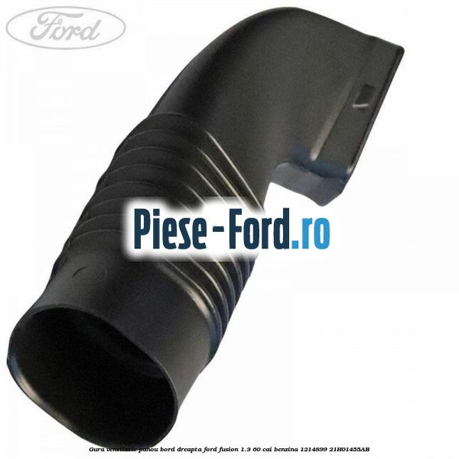 Gura ventilatie panou bord dreapta Ford Fusion 1.3 60 cai benzina
