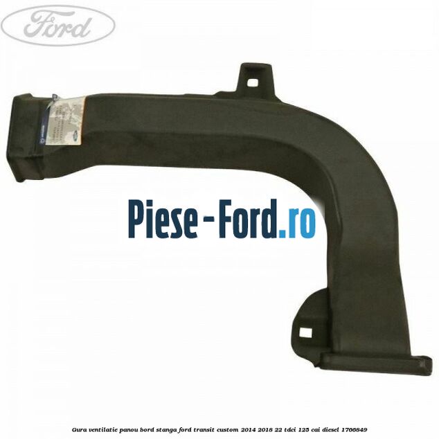 Gura ventilatie panou bord stanga Ford Transit Custom 2014-2018 2.2 TDCi 125 cai #620549F1BF Gura ventilatie panou bord stanga Ford Transit Custom 2014-2018 2.2 TDCi 125 cai #620549F1BF