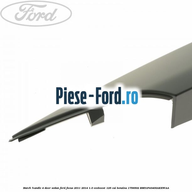 Hatch handle 4-door sedan Ford Focus 2011-2014 1.0 EcoBoost 125 cai benzina #CE4374D3D9