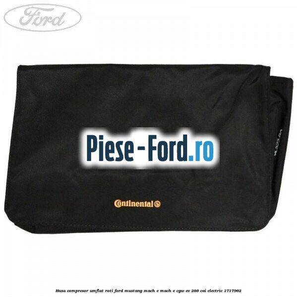 Husa compresor umflat roti Ford Mustang Mach-E MACH-E (CGW) EV 286 cai electric #26E7981FEA