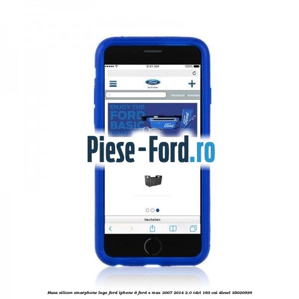 Husa silicon smarphone logo Ford IPhone 6 Ford S-Max 2007-2014 2.0 TDCi 163 cai diesel