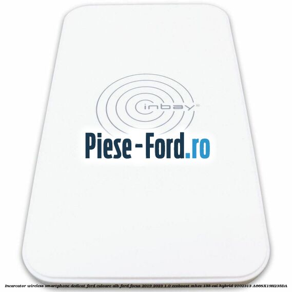 Incarcator wireless smartphone dedicat Ford culoare alb Ford Focus 2019-2023 1.0 EcoBoost mHEV 155 cai #7465826741 Incarcator wireless smartphone dedicat Ford culoare alb Ford Focus 2019-2023 1.0 EcoBoost mHEV 155 cai Hybrid #7465826741