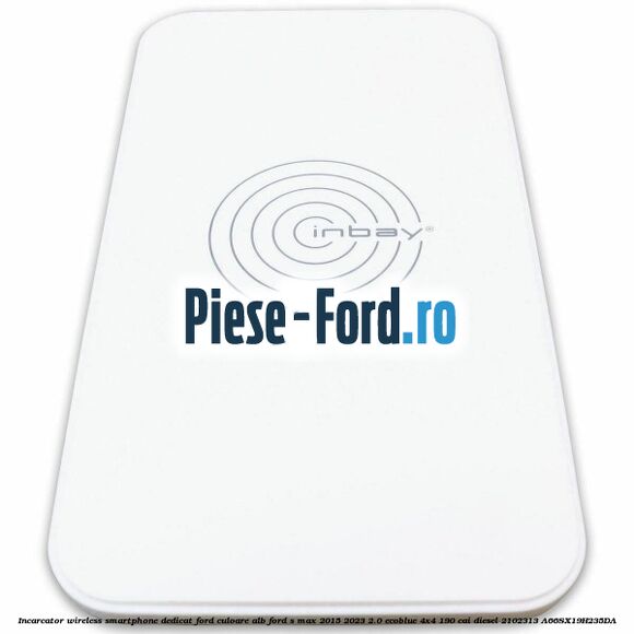 Incarcator wireless smartphone dedicat Ford culoare alb Ford S-Max 2015-2023 2.0 EcoBlue 4x4 190 cai diesel #43355A38D7