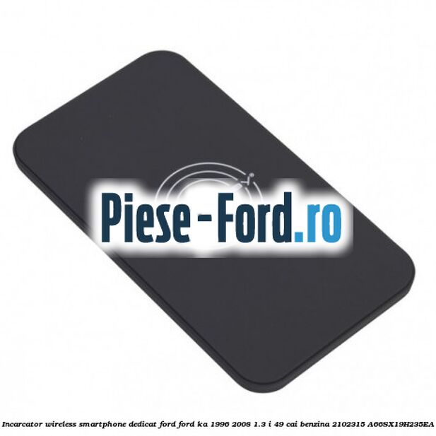 Husa silicon smarphone logo Ford IPhone 6 Ford Ka 1996-2008 1.3 i 49 cai benzina