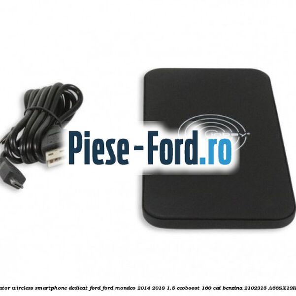 Incarcator wireless smartphone dedicat Ford Ford Mondeo 2014-2018 1.5 EcoBoost 160 cai benzina #5688EF78E0