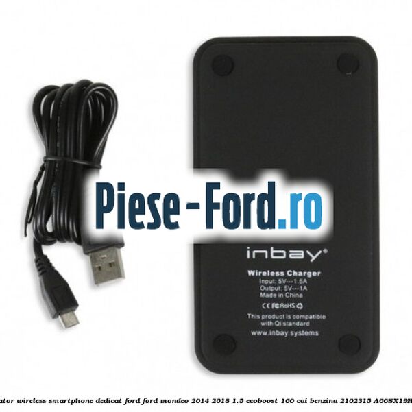 Incarcator wireless smartphone dedicat Ford Ford Mondeo 2014-2018 1.5 EcoBoost 160 cai benzina #5688EF78E0