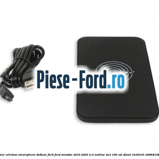 Incarcator wireless smartphone dedicat Ford Ford Mondeo 2019-2023 2.0 EcoBlue 4x4 190 cai diesel #9E44CF371A