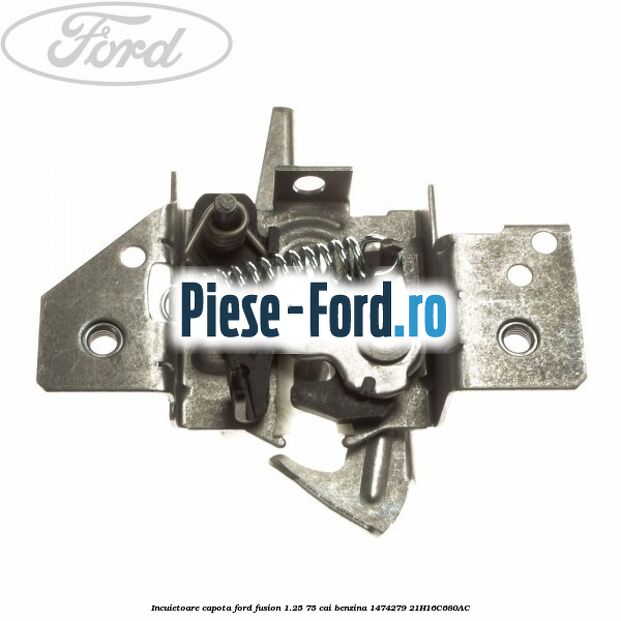 Incuietoare capota Ford Fusion 1.25 75 cai benzina #BA03665592