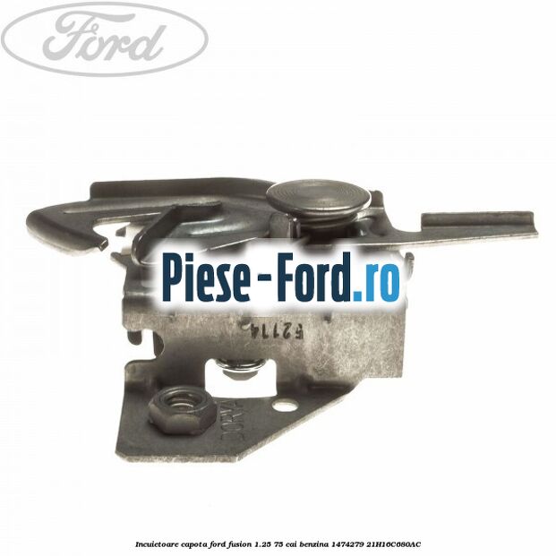 Incuietoare capota Ford Fusion 1.25 75 cai benzina #BA03665592