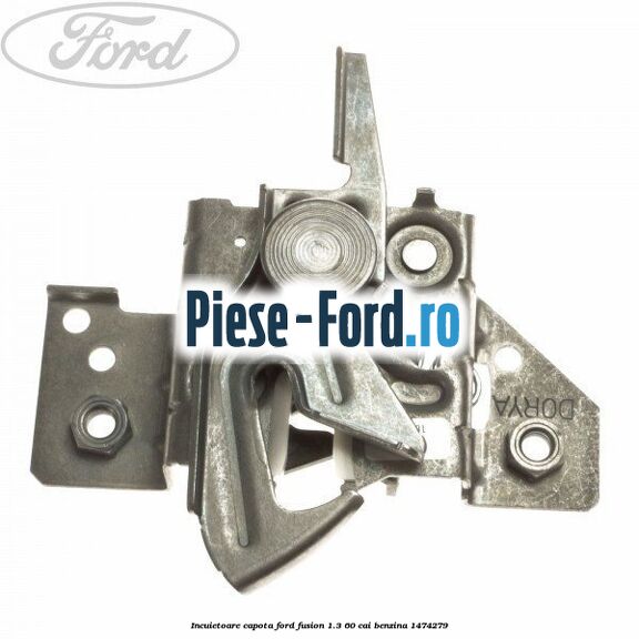 Incuietoare capota Ford Fusion 1.3 60 cai
