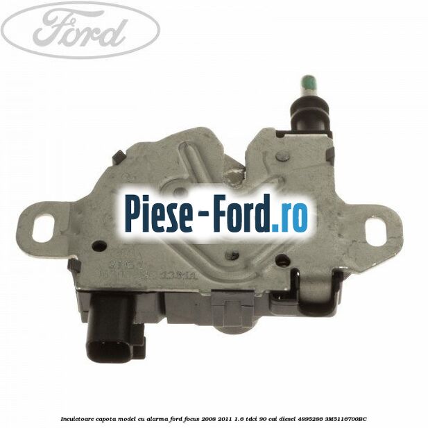 Incuietoare capota model cu alarma Ford Focus 2008-2011 1.6 TDCi 90 cai diesel #9F53D41BF8