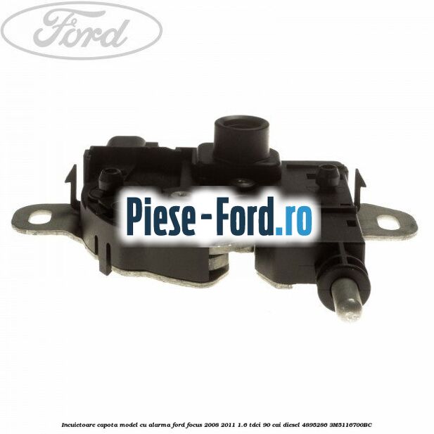 Incuietoare capota model cu alarma Ford Focus 2008-2011 1.6 TDCi 90 cai diesel #9F53D41BF8