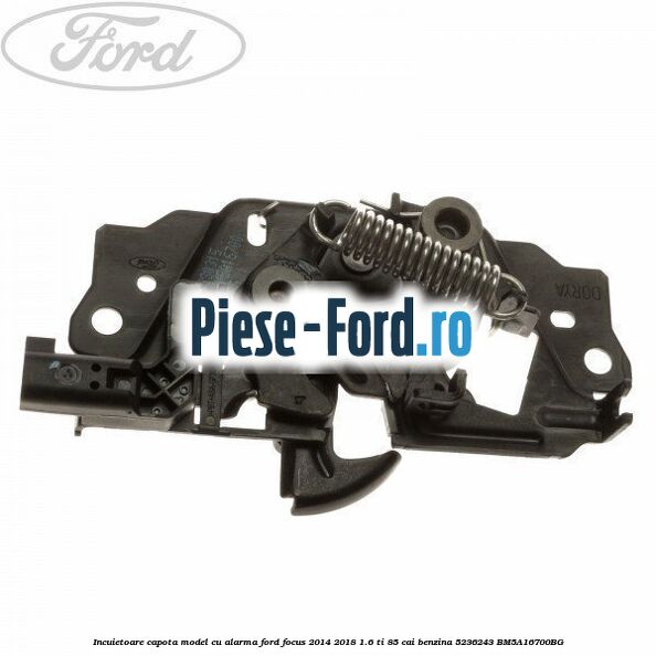 Incuietoare capota model cu alarma Ford Focus 2014-2018 1.6 Ti 85 cai benzina