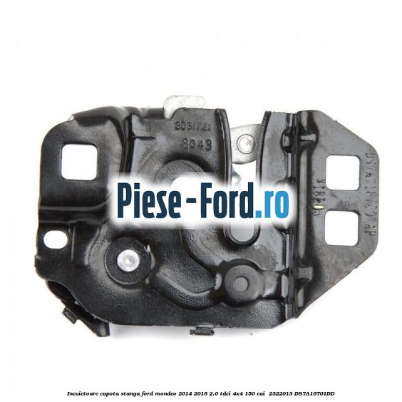 Incuietoare capota stanga Ford Mondeo 2014-2018 2.0 TDCi 4x4 150 cai  #8521021BC3