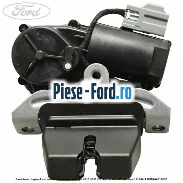 Incuietoare hayon 5 usi hatchback/combi Ford Kuga 2019-2023 2.0 EcoBlue 4x4 150 cai diesel #3F7B6FFA33