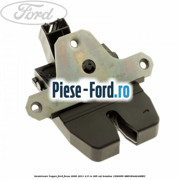 Incuietoare capota model fara alarma Ford Focus 2008-2011 2.5 RS 305 cai benzina
