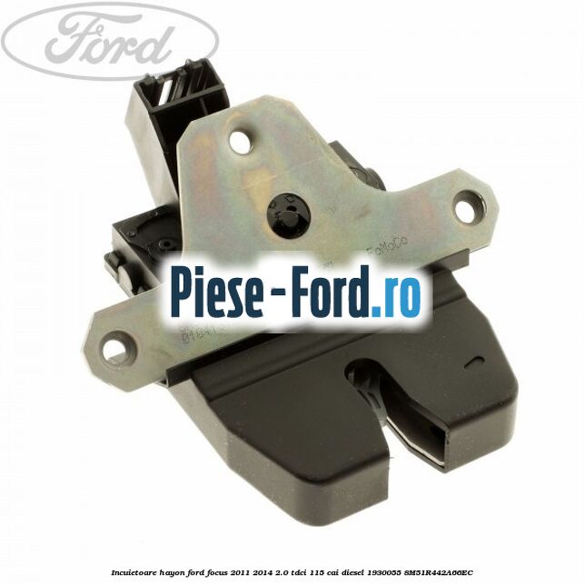 Incuietoare capota model cu alarma Ford Focus 2011-2014 2.0 TDCi 115 cai diesel