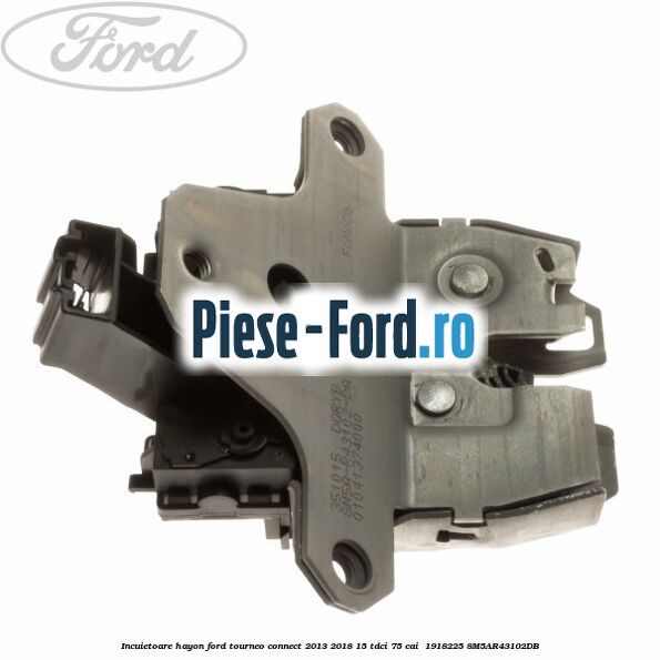 Incuietoare hayon Ford Tourneo Connect 2013-2018 1.5 TDCi 75 cai #5DA6813595