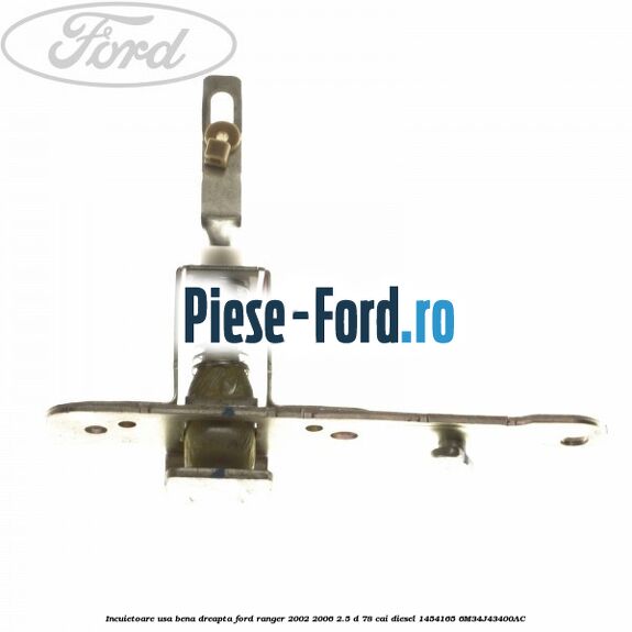 Incuietoare usa bena dreapta Ford Ranger 2002-2006 2.5 D 78 cai diesel