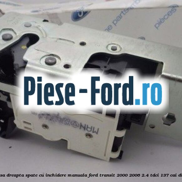 Incuietoare usa dreapta spate, cu inchidere centralizata Ford Transit 2000-2006 2.4 TDCi 137 cai diesel