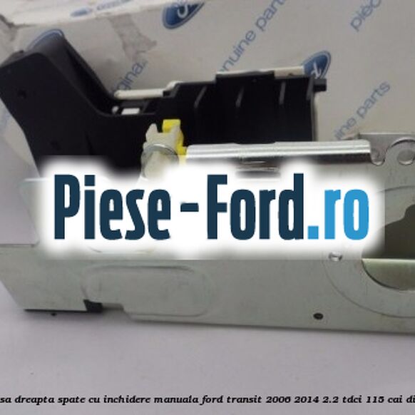 Incuietoare usa dreapta spate, cu inchidere manuala Ford Transit 2006-2014 2.2 TDCi 115 cai diesel #583CCDF0A2