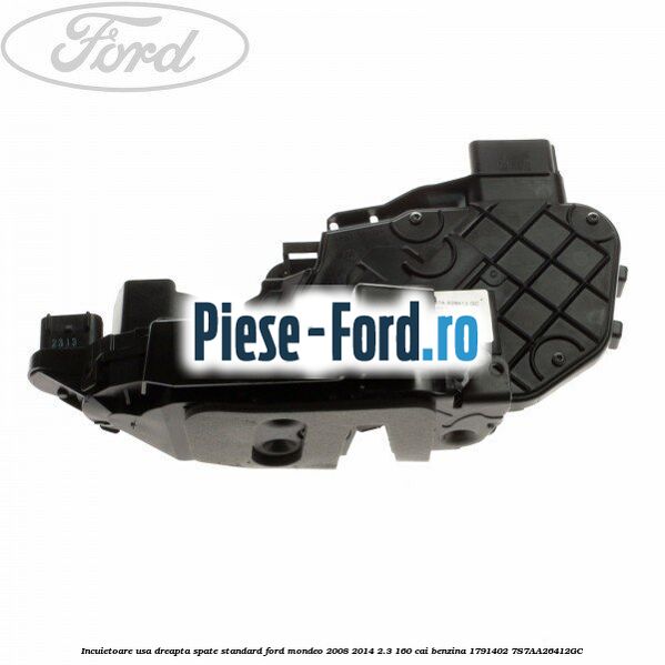 Incuietoare usa dreapta spate standard Ford Mondeo 2008-2014 2.3 160 cai benzina