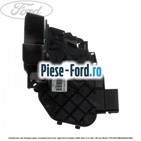 Incuietoare usa dreapta spate standard protectie copii Ford Mondeo 2008-2014 2.0 TDCi 130 cai diesel #F5E50B822E