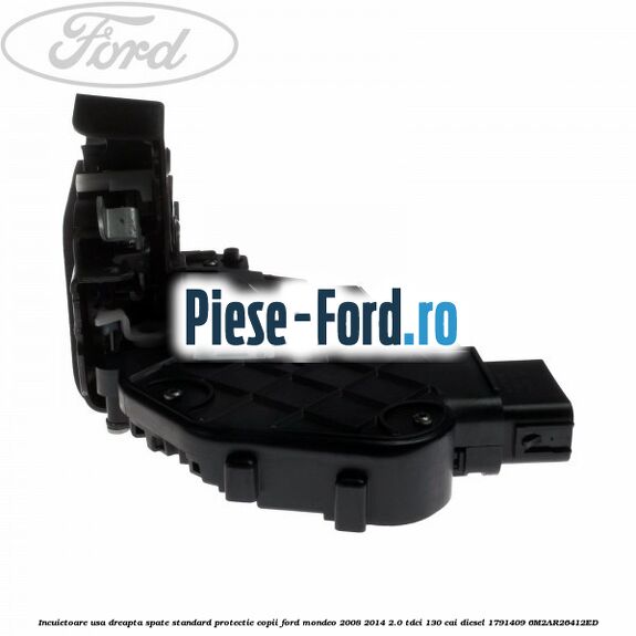 Incuietoare usa dreapta spate standard protectie copii Ford Mondeo 2008-2014 2.0 TDCi 130 cai diesel #F5E50B822E